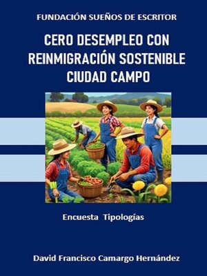 cover image of Cero desempleo con reinmigración sostenible campo ciudad